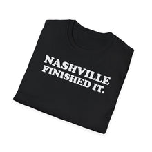 Load image into Gallery viewer, SS T-Shirt, Nashville Finished It. - Multi Colors
