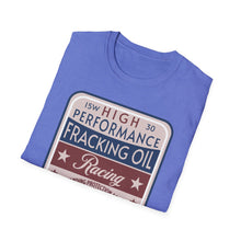 Load image into Gallery viewer, T-Shirt, Fracking Oil - Multi Colors
