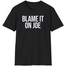 Load image into Gallery viewer, T-Shirt, Blame It On Joe - Multi Colors
