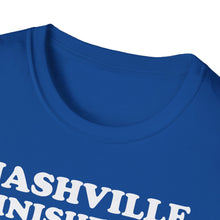 Load image into Gallery viewer, SS T-Shirt, Nashville Finished It. - Multi Colors
