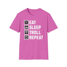 Load image into Gallery viewer, SS T-Shirt, Eat Sleep, Troll, Repeat - Multi Colors

