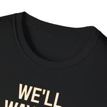 Load image into Gallery viewer, SS T-Shirt, We&#39;ll Always Have 1979
