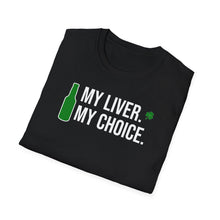 Load image into Gallery viewer, A black shirt that reads My Liver My Choice. This fun Irish look is an original graphic design. This soft tee is 100% cotton and built for comfort!
