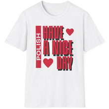 Load image into Gallery viewer, SS T-Shirt, Have a Nice Day, Poland - Multi Colors
