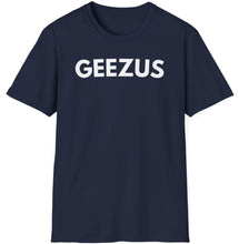 Load image into Gallery viewer, SS T-Shirt, GEEZUS - Multi Colors
