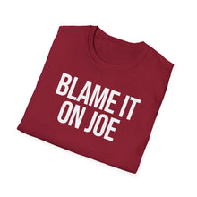 Load image into Gallery viewer, T-Shirt, Blame It On Joe - Multi Colors
