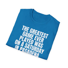 Load image into Gallery viewer, SS T-Shirt, Greatest Game Ever Pasadena - Multi Colors
