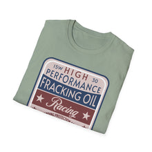 Load image into Gallery viewer, T-Shirt, Fracking Oil - Multi Colors
