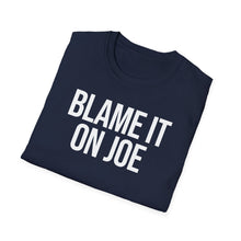 Load image into Gallery viewer, T-Shirt, Blame It On Joe - Multi Colors
