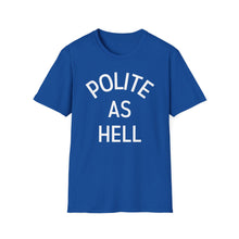 Load image into Gallery viewer, SS T-Shirt, Polite - Multi Colors
