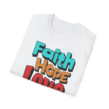 Load image into Gallery viewer, SS T-Shirt, Faith Hope Love
