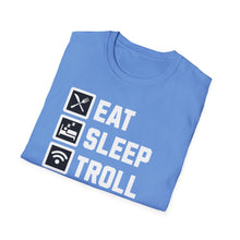 Load image into Gallery viewer, SS T-Shirt, Eat Sleep, Troll, Repeat - Multi Colors
