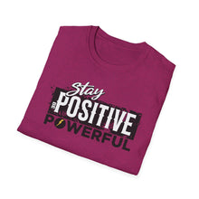 Load image into Gallery viewer, SS T-Shirt, Stay Positive Be Powerful - Multi Colors
