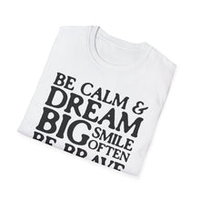 Load image into Gallery viewer, SS T-Shirt, Be Calm - B&amp;W - Multi Colors

