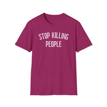 Load image into Gallery viewer, SS T-Shirt, Stop Killing People - Multi Colors
