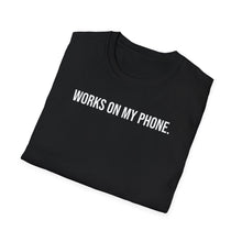 Load image into Gallery viewer, T-Shirt, Works on My Phone - Multi Colors
