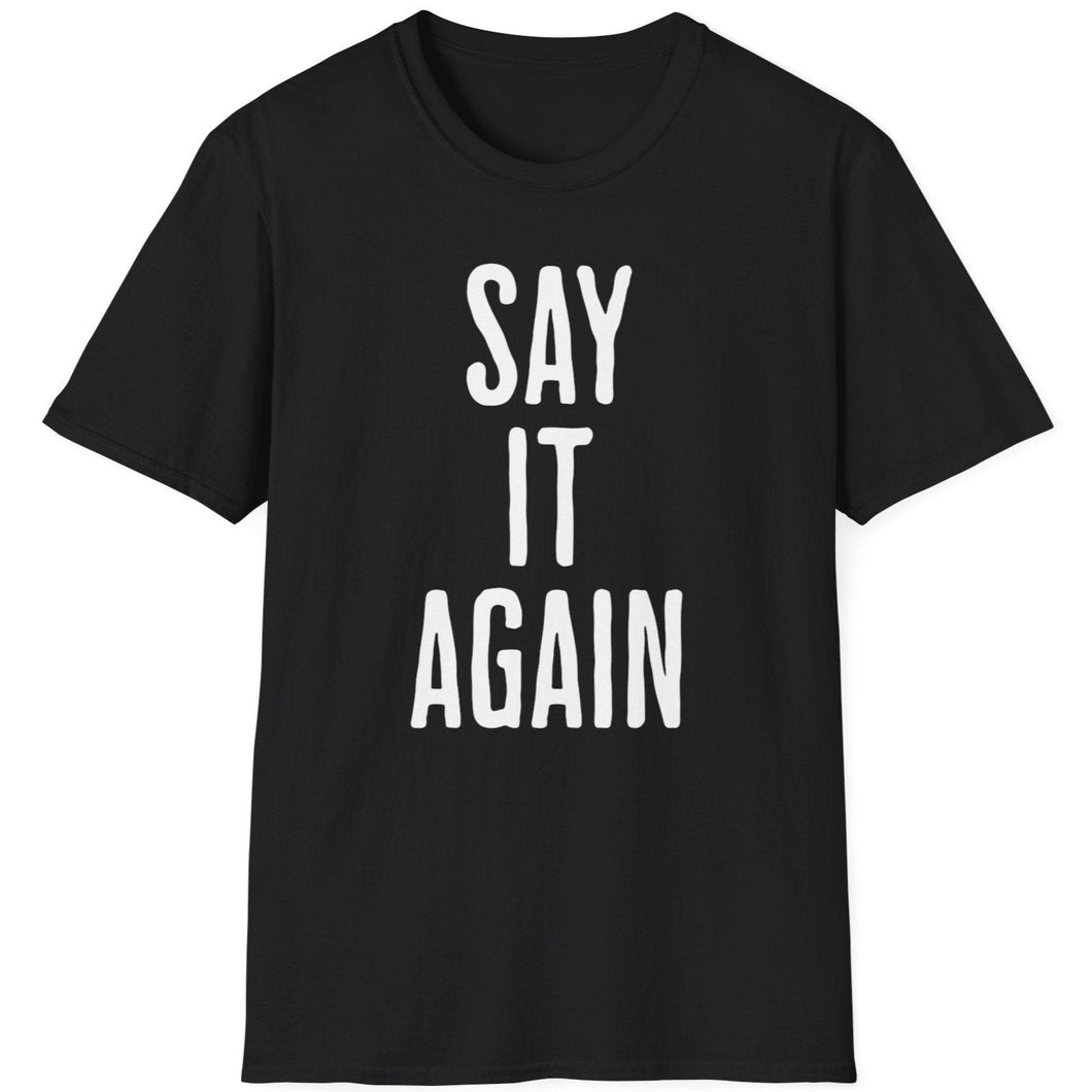 T-Shirt, Say It Again - Multi Colors