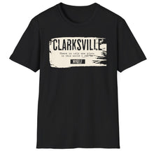 Load image into Gallery viewer, SS T-Shirt, Clarksville is the Only Place
