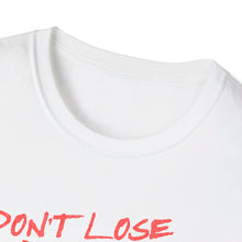 Load image into Gallery viewer, SS T-Shirt, Don&#39;t Lose Hope - Multi Colors
