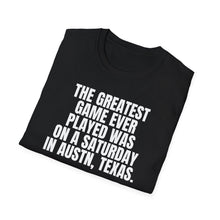 Load image into Gallery viewer, SS T-Shirt, Greatest Game Ever Austin
