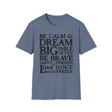 Load image into Gallery viewer, SS T-Shirt, Be Calm - B&amp;W - Multi Colors
