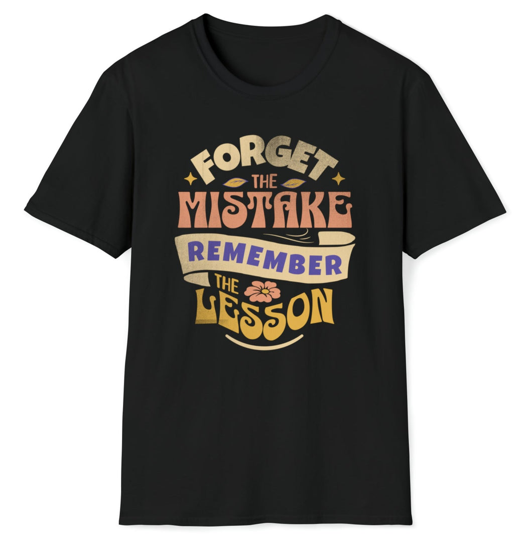 SS T-Shirt, Forget the Mistakes