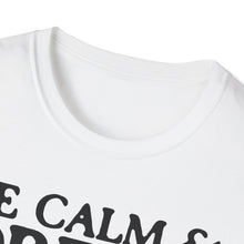 Load image into Gallery viewer, SS T-Shirt, Be Calm - B&amp;W - Multi Colors
