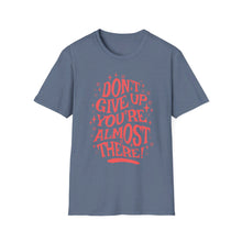 Load image into Gallery viewer, SS T-Shirt, Don&#39;t Give Up - Multi Colors
