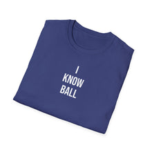 Load image into Gallery viewer, SS T-Shirt, i Know Ball - Multi Colors
