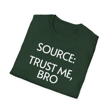 Load image into Gallery viewer, SS T-Shirt, Source: Trust Me, Bro - Multi Colors
