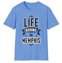 Load image into Gallery viewer, SS T-Shirt, Life Begins in Memphis - Multi Colors
