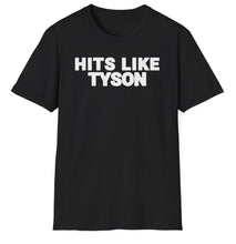 Load image into Gallery viewer, SS T-Shirt, Hits Like Tyson - Multi Colors
