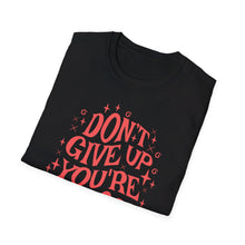 Load image into Gallery viewer, SS T-Shirt, Don&#39;t Give Up - Multi Colors

