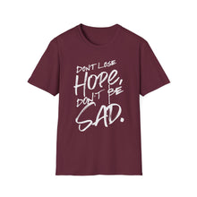 Load image into Gallery viewer, SS T-Shirt, Don&#39;t Lose Hope - Multi Colors
