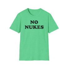 Load image into Gallery viewer, SS T-Shirt, No Nukes - Multi Colors
