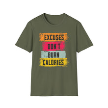 Load image into Gallery viewer, SS T-Shirt, Excuses Don&#39;t Burn Calories

