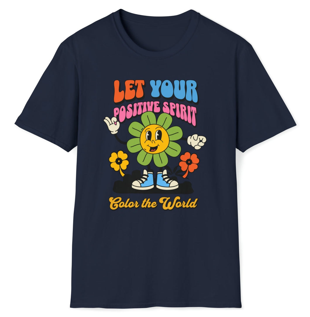 SS T-Shirt, Let Your Positive Spirit