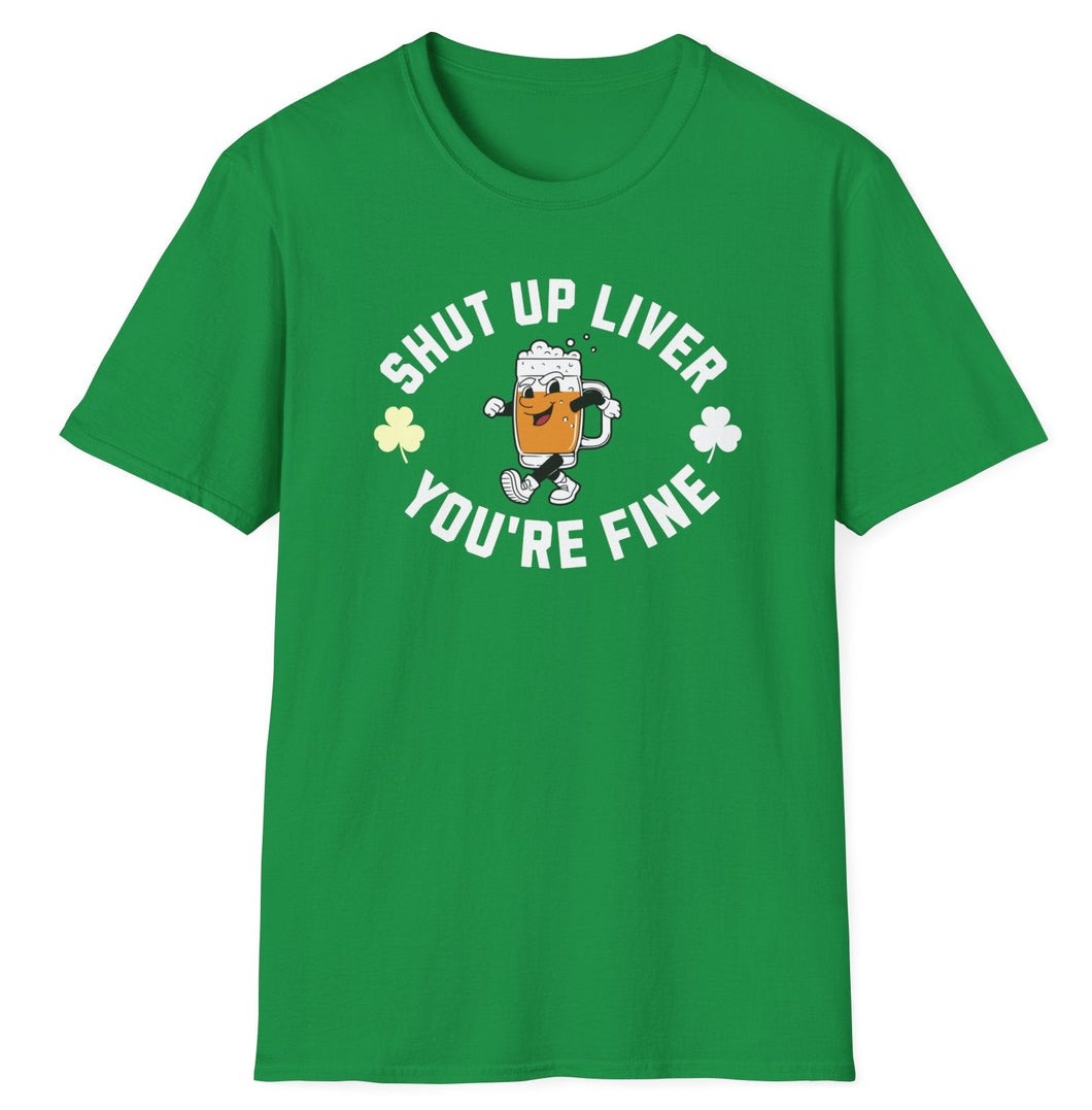 SS T-Shirt, Shut Up Liver, Irish