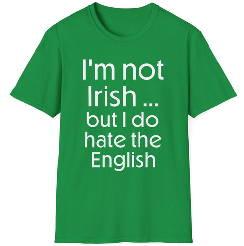 A soft green pre shrunk cotton t-shirt with the anti-british saying of the Irish hating the English. This original tee is soft and pre-shrunk with Ireland graphics! 