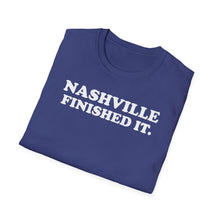 Load image into Gallery viewer, SS T-Shirt, Nashville Finished It. - Multi Colors
