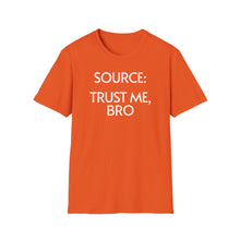 Load image into Gallery viewer, SS T-Shirt, Source: Trust Me, Bro - Multi Colors

