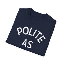 Load image into Gallery viewer, SS T-Shirt, Polite - Multi Colors

