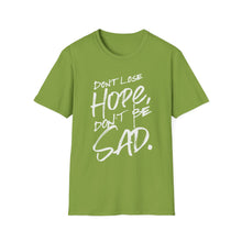 Load image into Gallery viewer, SS T-Shirt, Don&#39;t Lose Hope - Multi Colors
