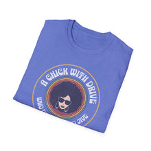 Load image into Gallery viewer, SS T-Shirt, A Chick with Drive - Multi Colors
