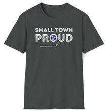 Load image into Gallery viewer, SS T-Shirt, Small Town Proud
