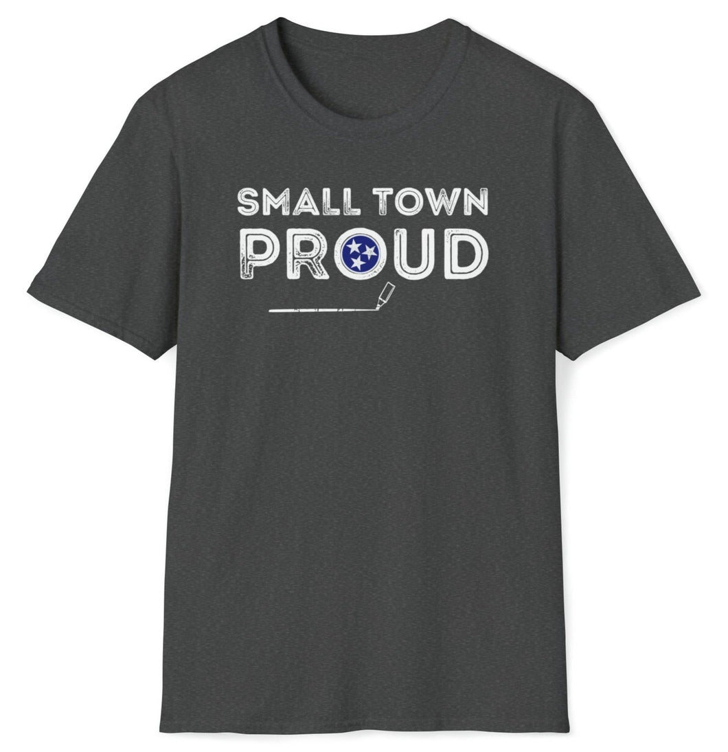 SS T-Shirt, Small Town Proud
