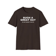 Load image into Gallery viewer, SS T-Shirt, Such a Great Day - Multi Colors

