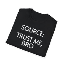 Load image into Gallery viewer, SS T-Shirt, Source: Trust Me, Bro - Multi Colors
