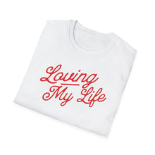 Load image into Gallery viewer, SS T-Shirt, Loving My Life
