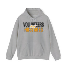 Load image into Gallery viewer, Hoodie, Volunteers Not Hostages - Multi Colors
